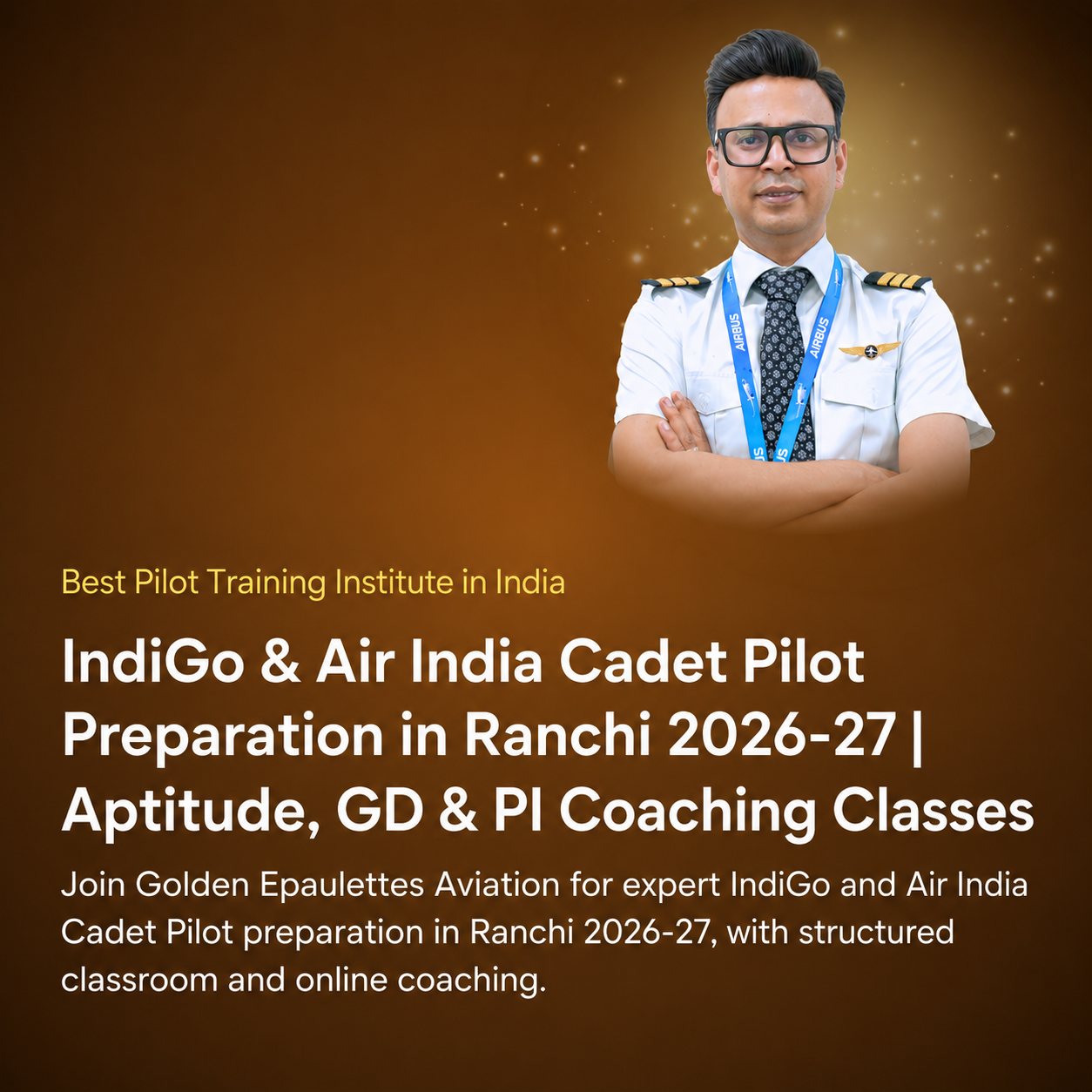 IndiGo & Air India Cadet Pilot Preparation in Ranchi 2026-27 | Aptitude, GD & PI Coaching Classes